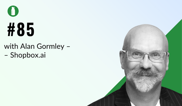 #Episode 85: The Future of Personalised Online Shopping with Shopbox.ai