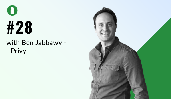 Episode #28: Step up your marketing with Privy
