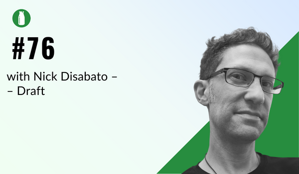 #Episode 76: eCommerce Design Principles with Nick Disabato of Draft.nu